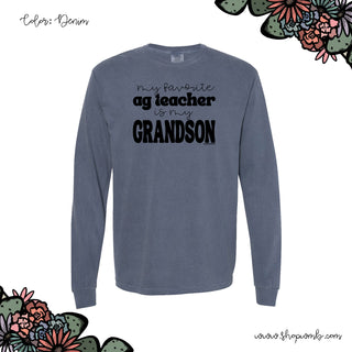 My Favorite Ag Teacher Is My Grandson LONG SLEEVE T-Shirt (S-3XL) - Multiple Colors!