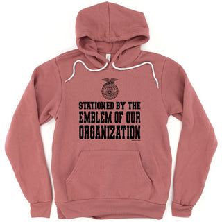 STATIONED BY THE EMBLEM OF OUR organization  FFA (S-3XL) Unisex - Multiple Colors!