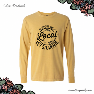 Support Your Local Vet Students LONG SLEEVE T-Shirt (S-3XL) - Multiple Colors!