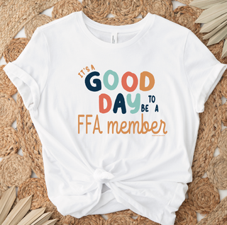 It's A Good Day To Be A FFA Member T-Shirt (XS-4XL) - Multiple Colors!