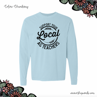 Round Support Your Local Ag Teachers LONG SLEEVE T-Shirt (S-3XL) - Multiple Colors!