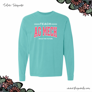 Teach Ag Mech Build The Future Pink LONG SLEEVE T-Shirt (S-3XL) - Multiple Colors!