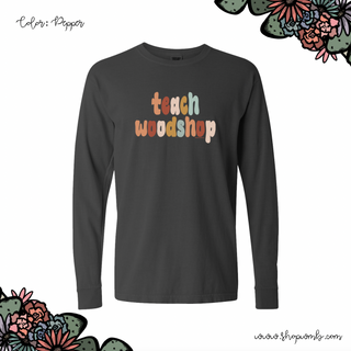 Boho Teach Wood Shop LONG SLEEVE T-Shirt (S-3XL) - Multiple Colors!