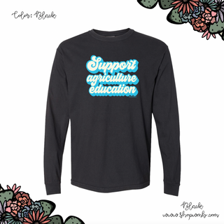 Support Agriculture Education LONG SLEEVE T-Shirt (S-3XL) - Multiple Colors!