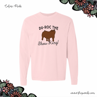 DuROC The Show Ring LONG SLEEVE T-Shirt (S-3XL) - Multiple Colors!