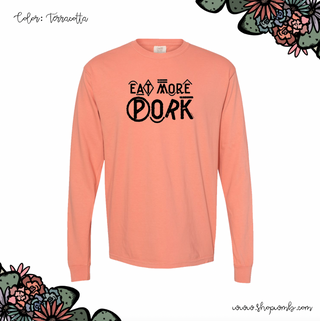 Branded Eat More Pork LONG SLEEVE T-Shirt (S-3XL) - Multiple Colors!