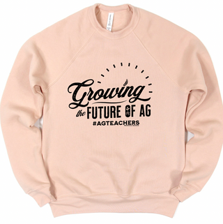 Growing The Future Of Ag #AgTeachers Crewneck (S-3XL) - Multiple Colors!