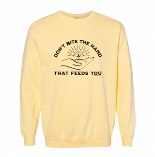 Don't Bite The Hand That Feeds You Crewneck (S-3XL) - Multiple Colors!