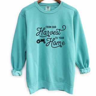 From Our Harvest To Your Home Crewneck (S-3XL) - Multiple Colors!