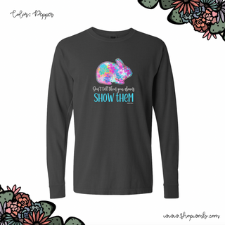 Show Them Rabbit LONG SLEEVE T-Shirt (S-3XL) - Multiple Colors!