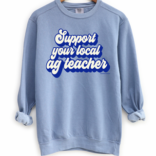 Retro Support Your Local Ag Teacher Blue & White Crewneck (S-3XL) - Multiple Colors!