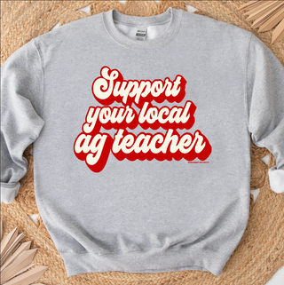 Retro Support Your Local Ag Teacher Red Crewneck (S-3XL) - Multiple Colors!