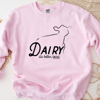 Dairy Cow It's Better Local Crewneck (S-3XL) - Multiple Colors!