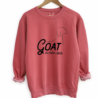 Goat It's Better Local Crewneck (S-3XL) - Multiple Colors!