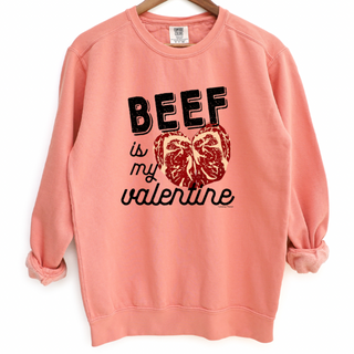 Beef Is My Valentine Crewneck (S-3XL) - Multiple Colors!