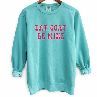 Eat Goat Be Mine Crewneck (S-3XL) - Multiple Colors!