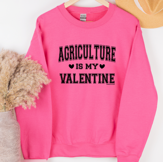 Agriculture Is My Valentine BLACK INK Crewneck (S-3XL) - Multiple Colors!