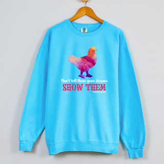 Show Them Chicken Crewneck (S-3XL) - Multiple Colors!