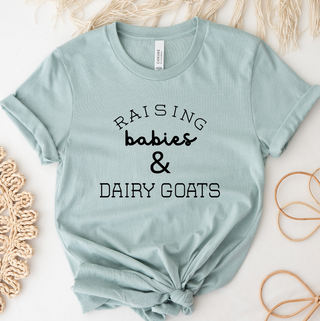 Raising Babies & Dairy Goats T-Shirt (XS-4XL) - Multiple Colors!