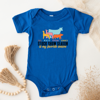 My Favorite Season Is Stock Show Season One Piece/T-Shirt (Newborn - Youth XL) - Multiple Colors!