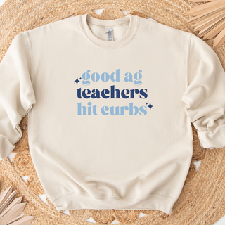 Good Ag Teachers Hit Curbs Blue Crewneck (S-3XL) - Multiple Colors!