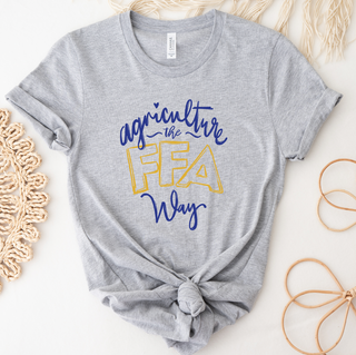 Agriculture the FFA Way T-Shirt (XS-4XL) - Multiple Colors!