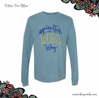 Agriculture the FFA Way LONG SLEEVE T-Shirt (S-3XL) - Multiple Colors!