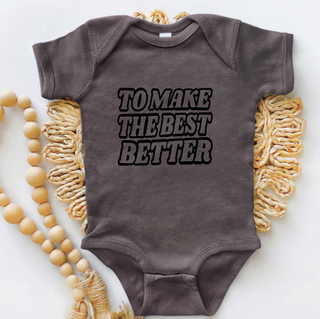 To Make the Best Better Black – Infant/Toddler/Youth