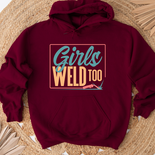 Girls Weld Too Hoodie (S-3XL) Unisex - Multiple Colors! (Copy)