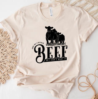 Better Be Beef T-Shirt (XS-4XL) - Multiple Colors!