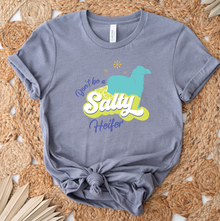 Don't Be A Salty Brahman Heifer T-Shirt (XS-4XL) - Multiple Colors!