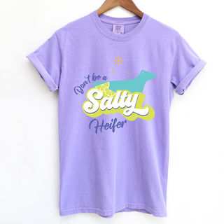 Don't Be A Salty Dairy Heifer ComfortWash/ComfortColor T-Shirt (S-4XL) - Multiple Colors!