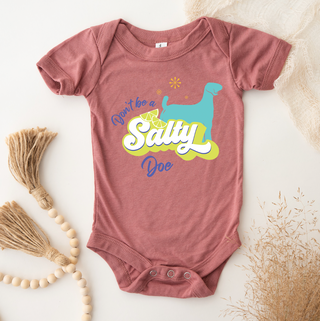 Don't Be A Salty Doe One Piece/T-Shirt (Newborn - Youth XL) - Multiple Colors!