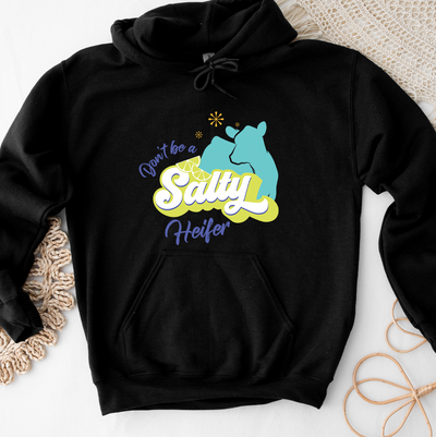 Don't Be A Salty Heifer Hoodie (S-3XL) Unisex - Multiple Colors!