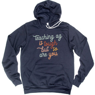 Teaching Ag Is Tough But So Are You One Piece/T-Shirt (Newborn - Youth XL) - Multiple Colors!