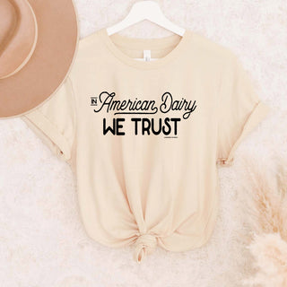 In American Dairy We Trust T-Shirt (XS-4XL) - Multiple Colors!