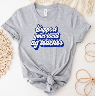 Retro Support Your Local AG Teacher Royal Blue T-Shirt (XS-4XL) - Multiple Colors!