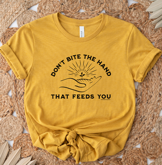 Don't Bite The Hand That Feeds You T-Shirt (XS-4XL) - Multiple Colors!