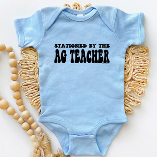 Stationed By The Ag Teacher One Piece/T-Shirt (Newborn - Youth XL) - Multiple Colors!