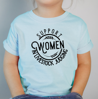 Support Women In Livestock Judging One Piece/T-Shirt (Newborn - Youth XL) - Multiple Colors