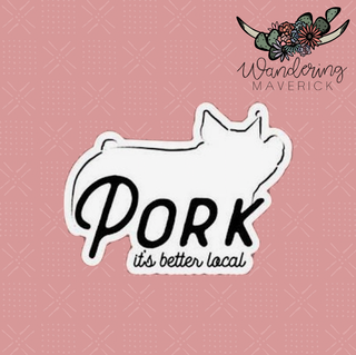 Pork It's Better Local Sticker