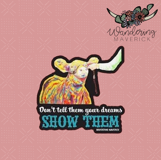 Show Them Steer Sticker