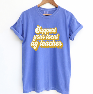 Retro Support Your Local Ag Teacher Gold ComfortWash/ComfortColor T-Shirt (S-4XL) - Multiple Colors!