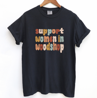 Boho Support Women In Woodshop ComfortWash/ComfortColor T-Shirt (S-4XL) - Multiple Colors!