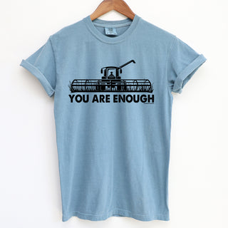 You Are Enough ComfortWash/ComfortColor T-Shirt (S-4XL) - Multiple Colors!